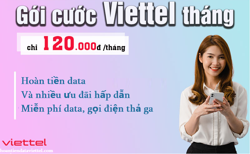 Các gói cước Viettel 120k 1 tháng hoàn tiền data