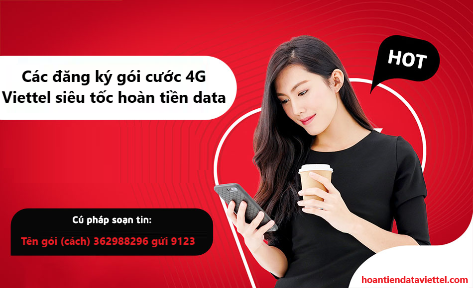 Các đang ký gói cước 4G Viettel siêu tốc hoàn tiền data