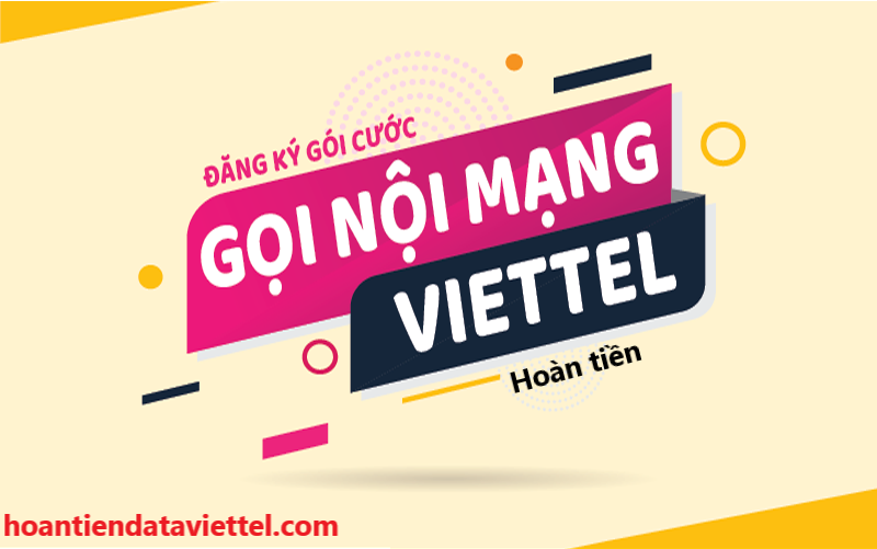 Đăng ký gói cước gọi nội mạng Viettel hoàn tiền