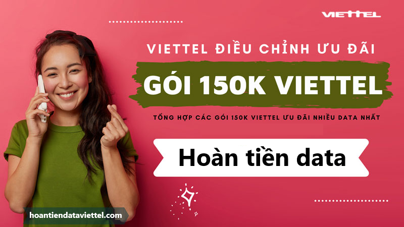 Các gói cước Viettel 150k 1 tháng hoàn tiền