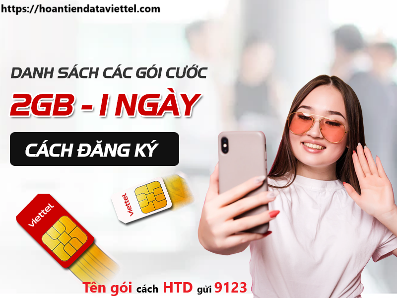 Cách đăng ký gói cước Viettel 2GB/ ngày hoàn tiền